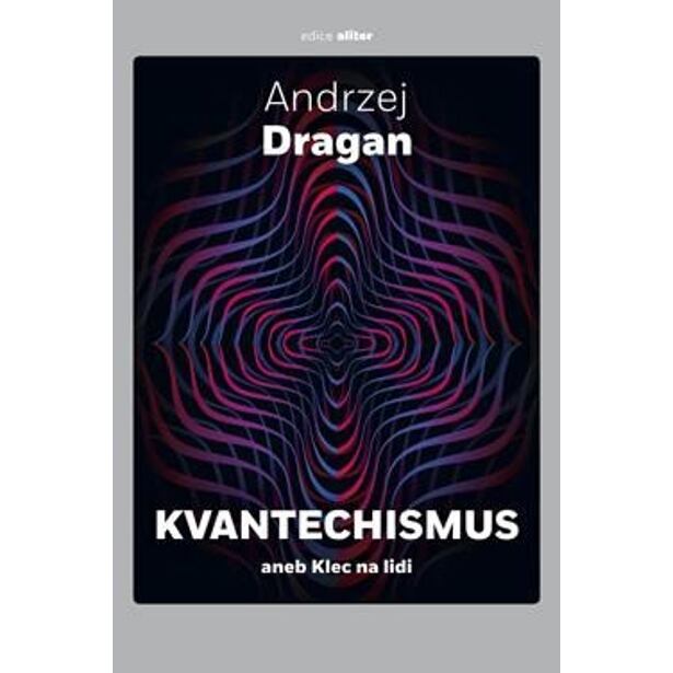 Kvantechismus aneb Klec na lidi