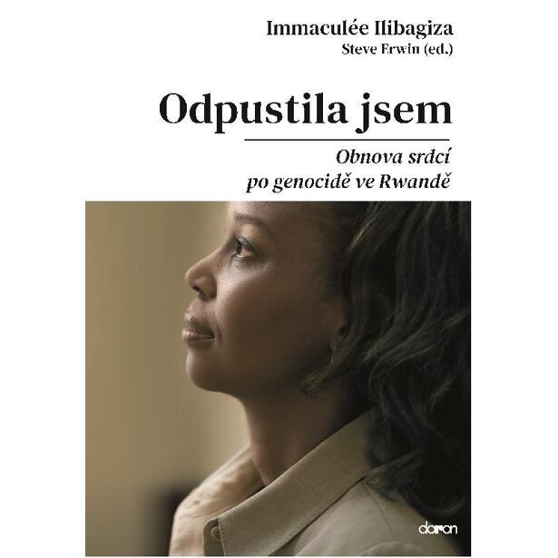 Odpustila jsem - Obnova srdcí po genocidě ve Rvandě