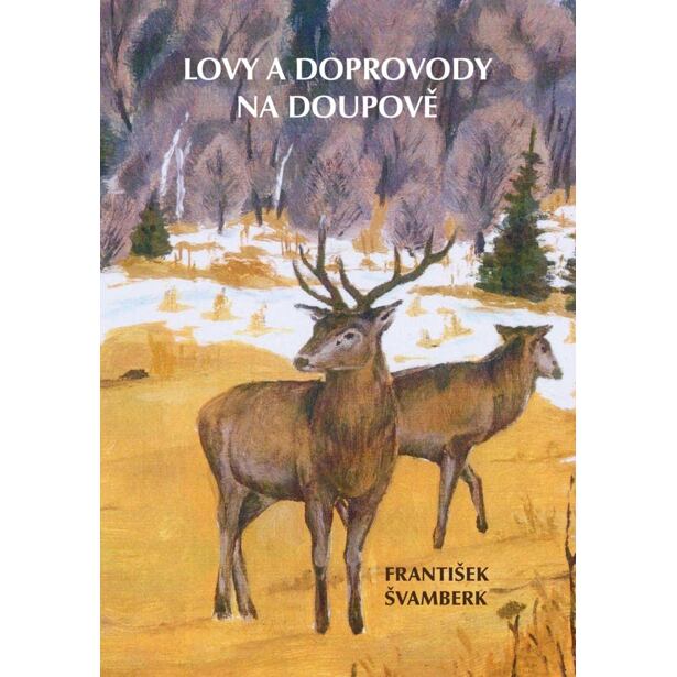 Lovy a doprovody na Doupově