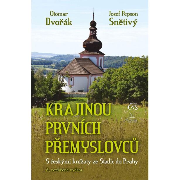 Krajinou prvních Přemyslovců - S českými knížaty ze Stadic do Prahy