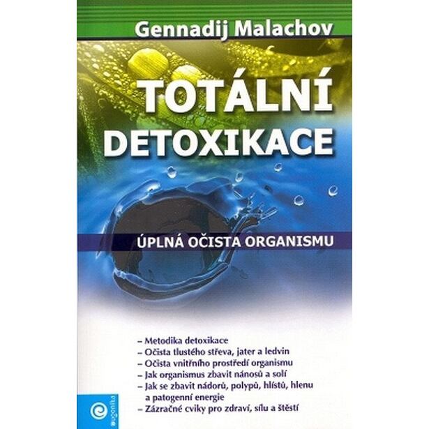Totální detoxikace - Úplná očista organismu
