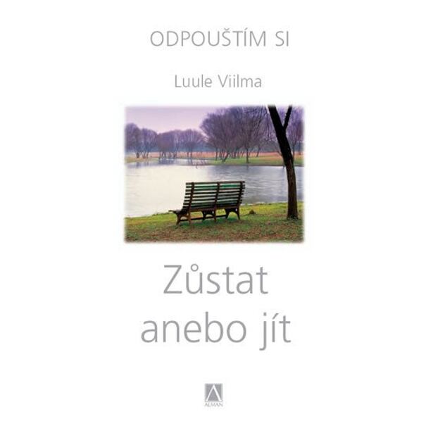 Zůstat anebo jít - Odpouštím si