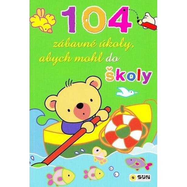 Abych mohl do školy - 104 zábavné úkoly pro malé školáky