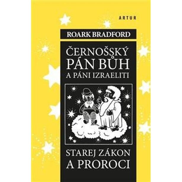 Černošský Pán Bůh a páni izraeliti - Starej zákon a proroci