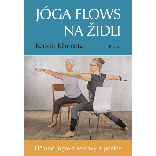 Jóga flows na židli - Účinné jógové sestavy a pozice
