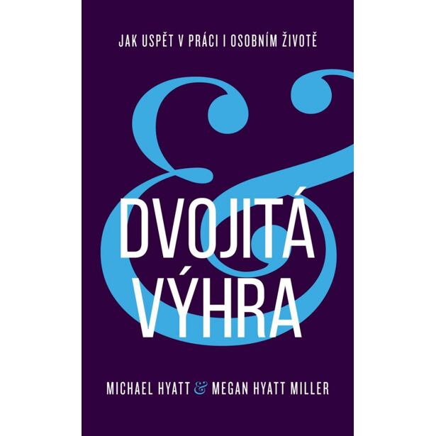 Dvojitá výhra / Jak uspět v práci i osobním životě