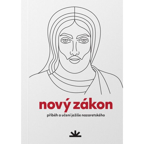 Nový zákon - Příběh a učení Ježíše Nazaretského