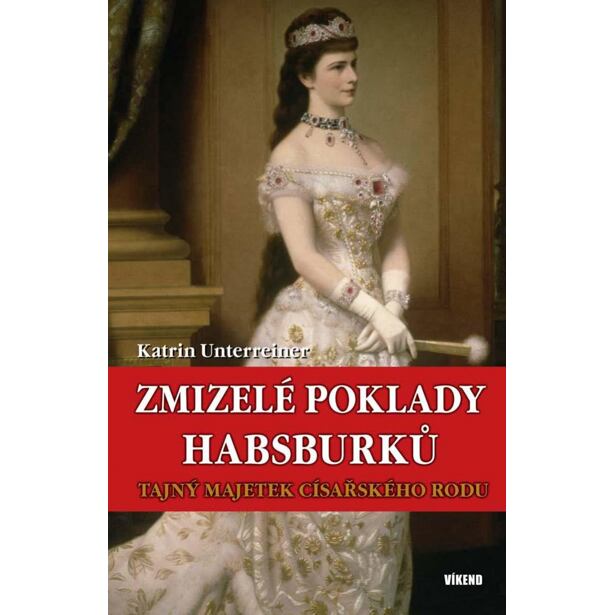 Zmizelé poklady Habsburků - Tajný majetek