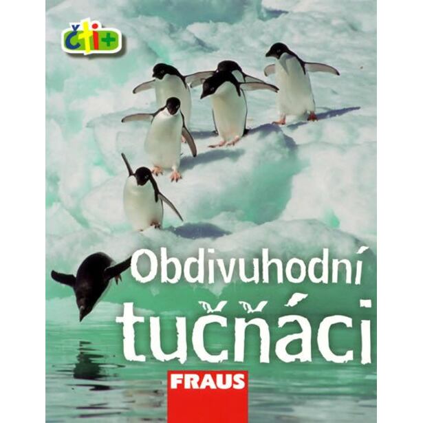 Obdivuhodní tučňáci (edice čti+)