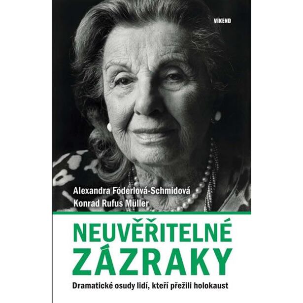 Neuvěřitelné zázraky - Dramatické osudy lidí, kteří přežili holokaust