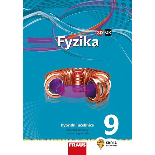 Fyzika 9 pro ZŠ a VG - Hybridní Učebnice / nová generace