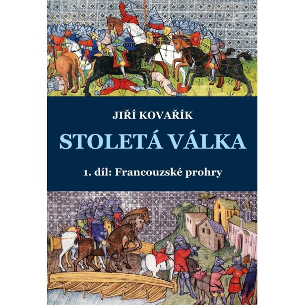 Stoletá válka 1. díl: Francouzské prohry