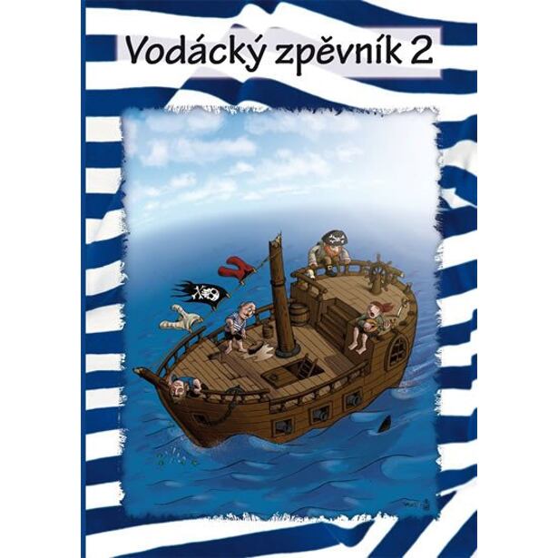 Vodácký zpěvník 2.