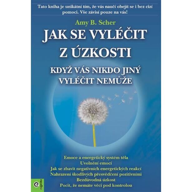 Jak se vyléčit z úzkosti, když vás nikdo jiný vyléčit nemůže