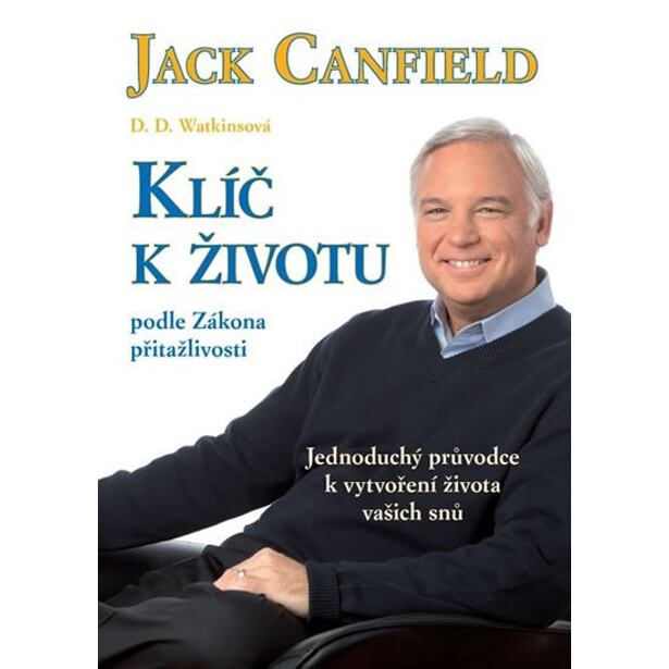 Klíč k životu podle Zákona přitažlivosti
