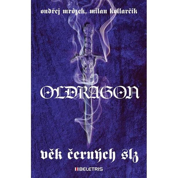 Oldragon 1 - Věk černých slz