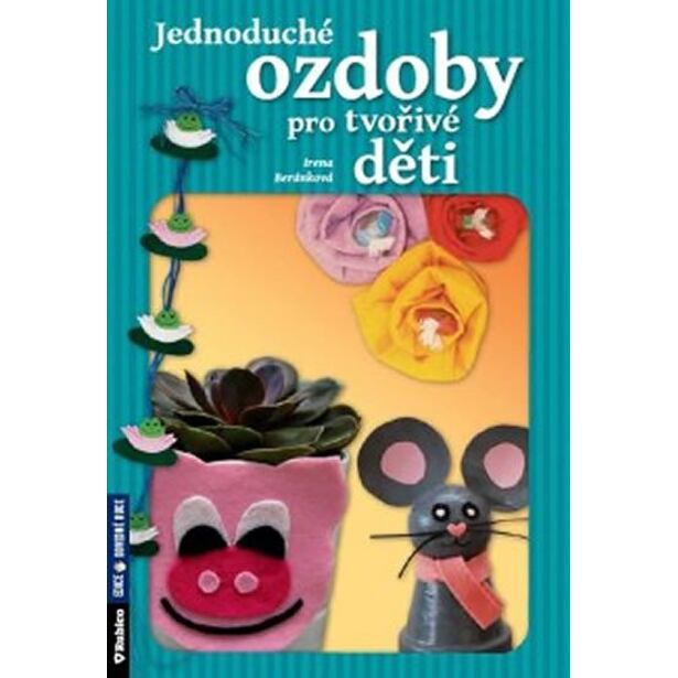 Jednoduché ozdoby pro tvořivé děti