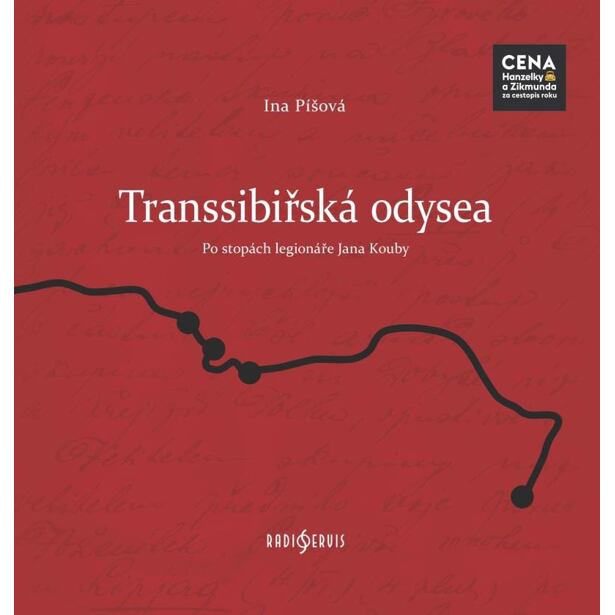 Transsibiřská odyssea - Po stopách legionáře Jana Kouby