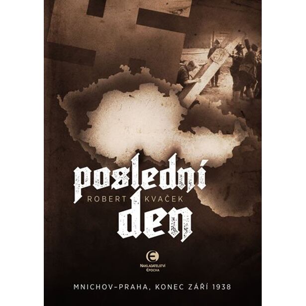 Poslední den - Mnichov-Praha, konec září 1938