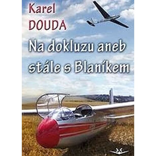 Na dokluzu aneb Stále s Blaníkem