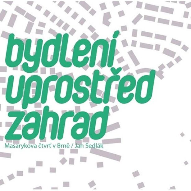 Bydlení uprostřed zahrad