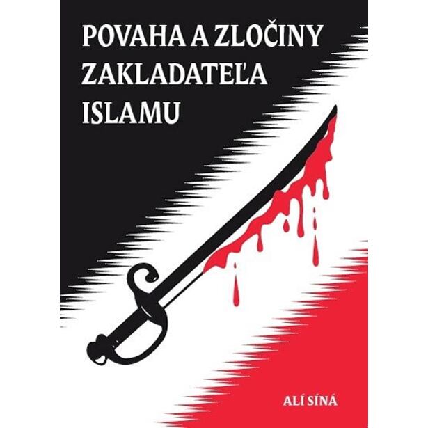 Povaha a zločiny zakladateľa islamu