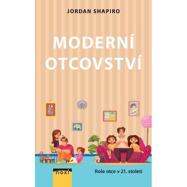 Moderní otcovství - Role otce v 21. století