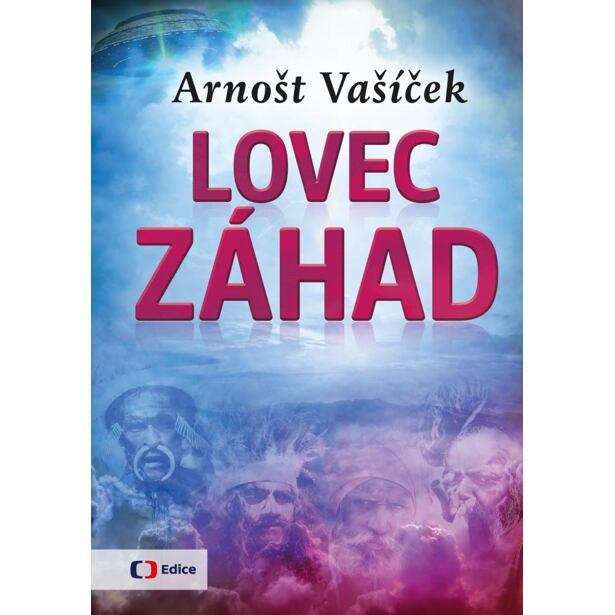 Lovec záhad - Za dobrodružstvím po celém světě
