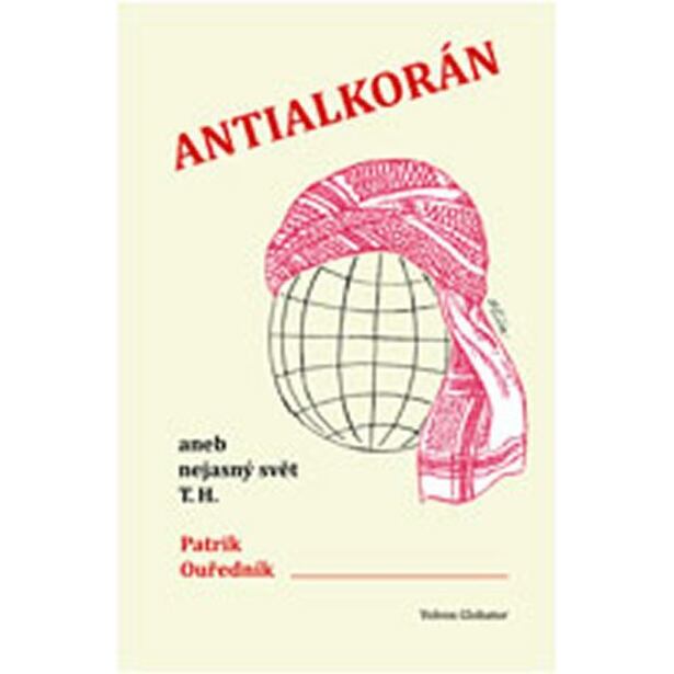 Antialkorán aneb nejasný svět T. H.