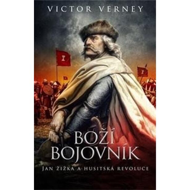 Boží bojovník - Jan Žižka a husitská revoluce