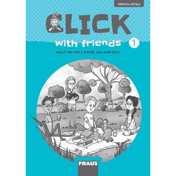 Click with Friends 1 - Příručka učitele angličtina pro 3. ročník ZŠ