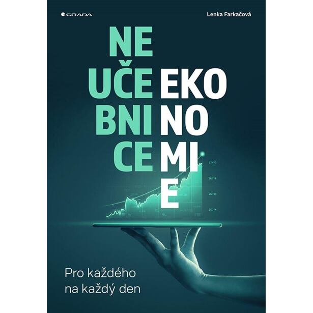 Neučebnice ekonomie - Pro každého na každý den