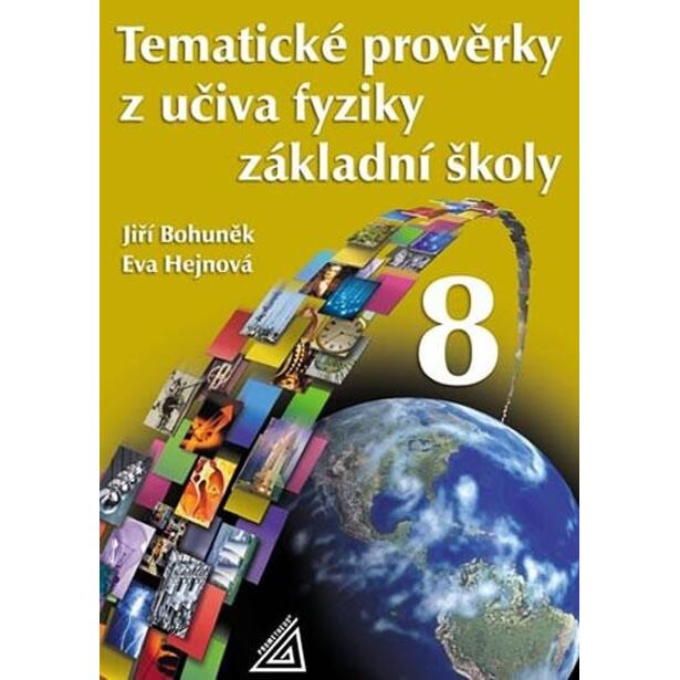 Tematické prověrky z učiva fyziky pro 8. ročník ZŠ