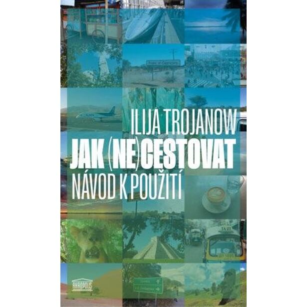 Jak (ne)cestovat? - Návod k použití
