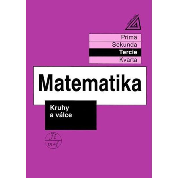 Matematika pro nižší třídy víceletých gymnázií - Kruhy a válce (tercie)
