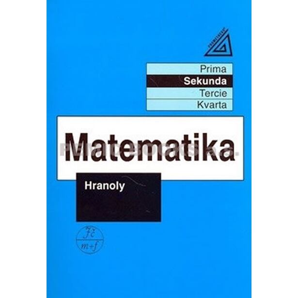Matematika pro nižší ročníky víceletých gymnázií - Hranoly