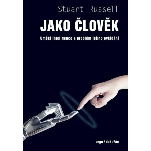 Jako člověk - Umělá inteligence a problém jejího ovládání