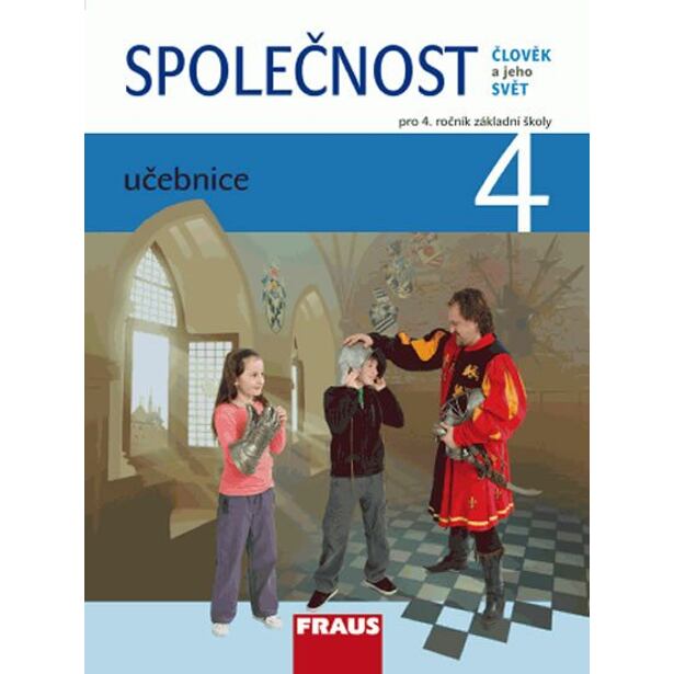 Společnost 4 pro ZŠ - Člověk a jeho svět - Učebnice