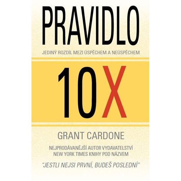 Pravidlo 10X - Jediný rozdíl mezi úspěchem a neúspěchem