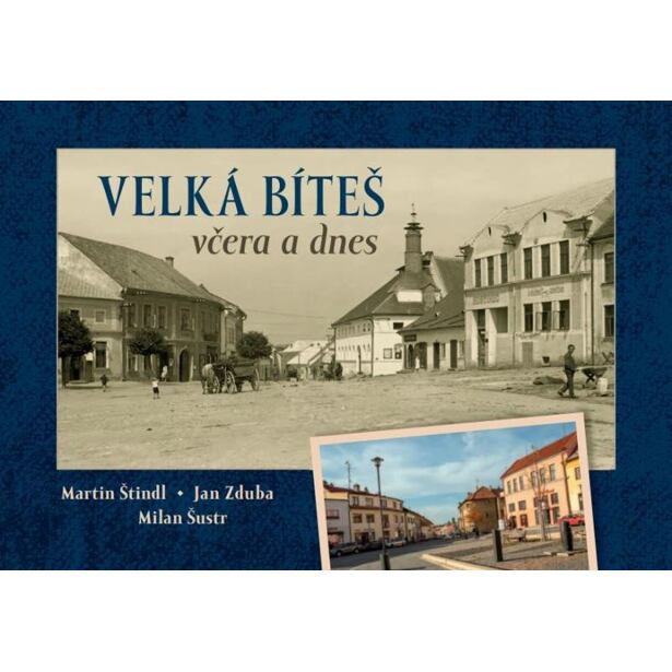 Velká Bíteš včera a dnes