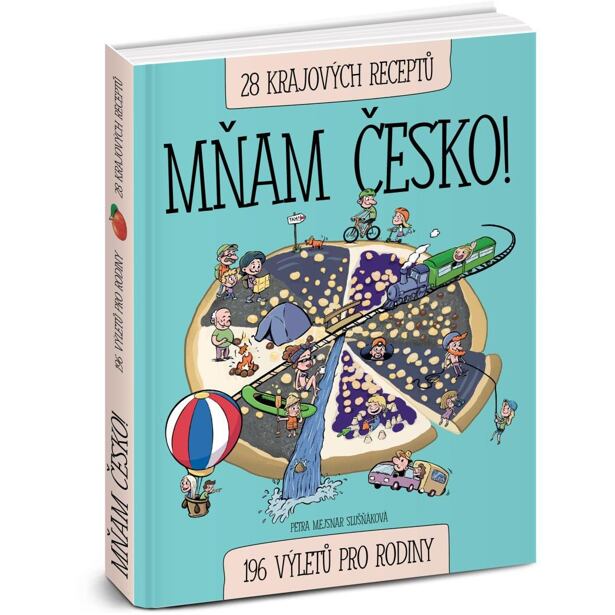 Mňam Česko! 196 výletů pro rodiny / 28 krajových receptů