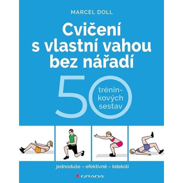 Cvičení s vlastní vahou bez nářadí - 50 tréninkových sestav