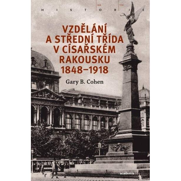 Vzdělání a střední třída v císařském Rakousku 1848-1918