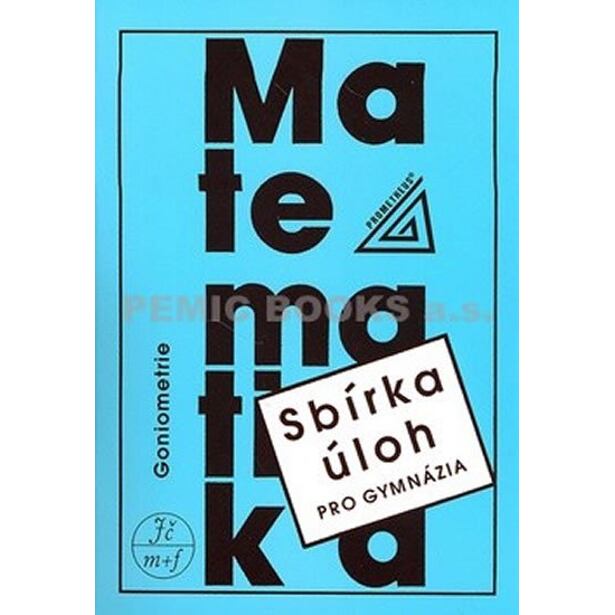 Sbírka úloh z matematiky pro gymnázia - Goniometrie
