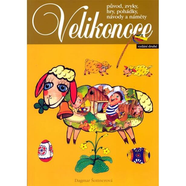 Velikonoce - původ, zvyky, hry, pohádky, návody a náměty