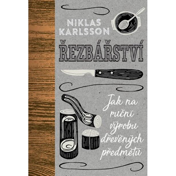 Řezbářství - Jak na ruční výrobu dřevěných předmětů