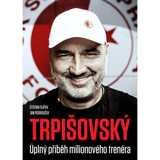 TRPIŠOVSKÝ: Úplný příběh milionového trenéra