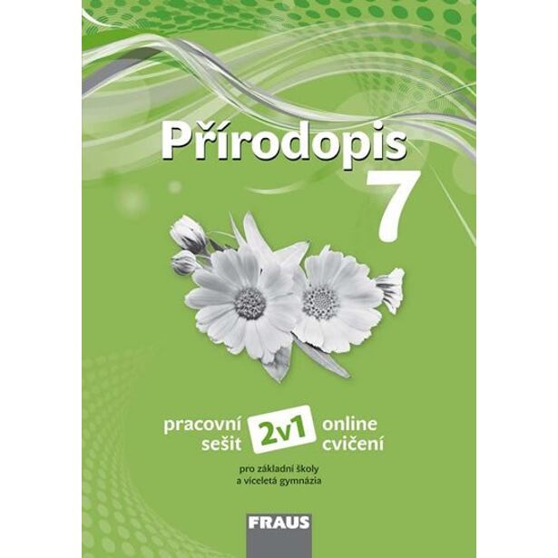 Přírodopis 7 pro ZŠ a víceletá gymnázia - Pracovní sešit