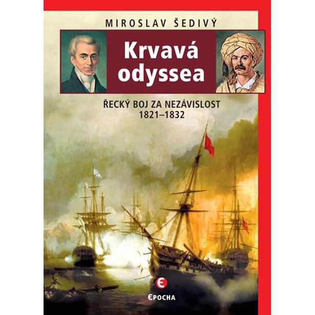 Krvavá odyssea - Řecký boj za nezávislost 1821-1832