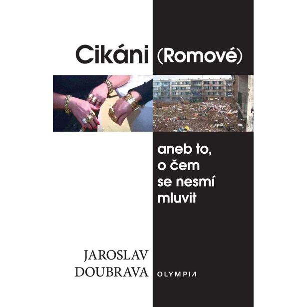 Cikáni (Romové) aneb to, o čem se nesmí mluvit